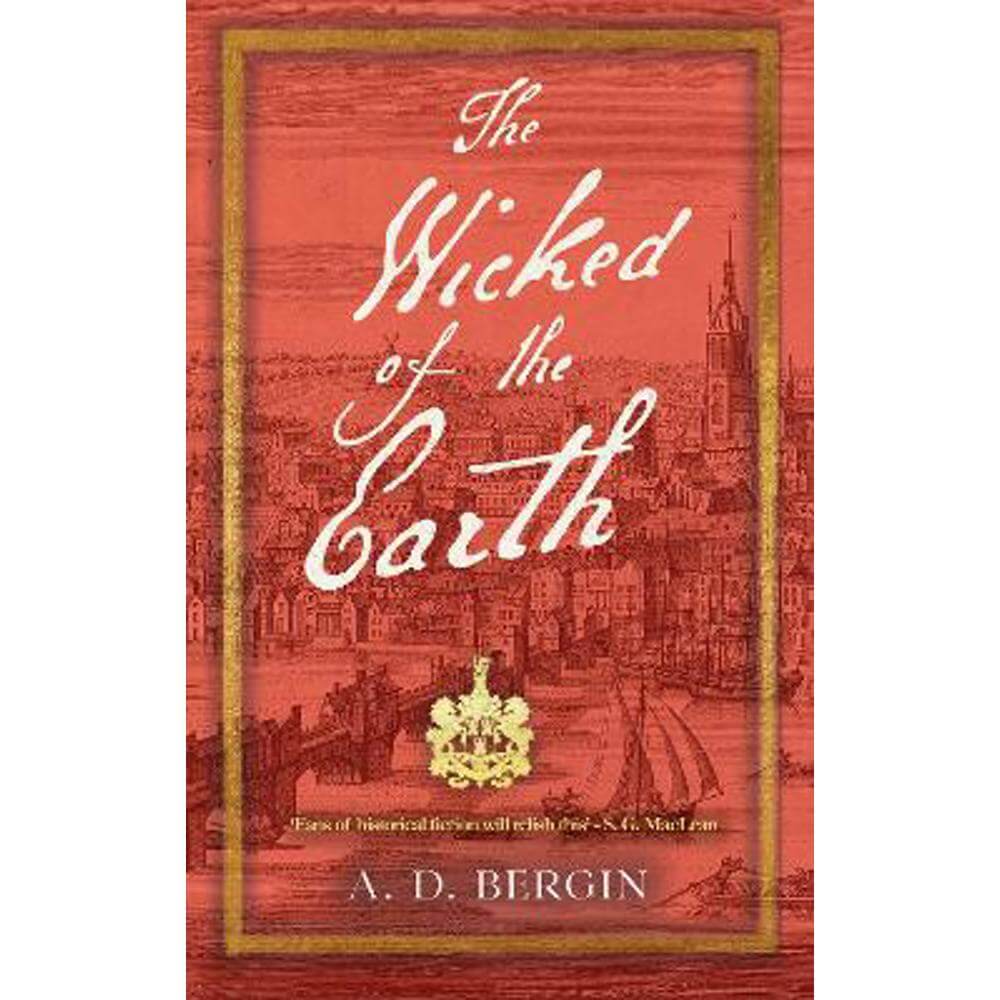 The Wicked of the Earth (Paperback) - A. D. Bergin